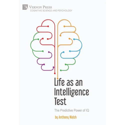 Life as an Intelligence Test: The Predictive Power of IQ