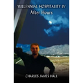 Millennial Hospitality IV: After Hours