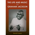 The Life and Music of Graham Jackson