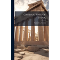 Croesus, King of Lydia;