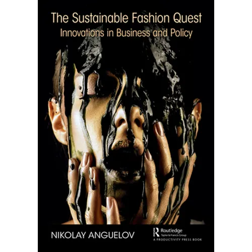 The Sustainable Fashion Quest: Innovations in Business and Policy