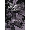 Black Swamp Farm: Volume 1