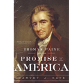 Thomas Paine and the Promise of America: A History & Biography