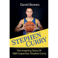 Stephen Curry: The Inspiring Story of NBA Superstar Stephen Curry
