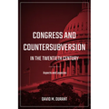 Congress and Countersubversion in the 20th Century: Aspects and Legacies