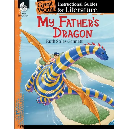 My Father's Dragon: An Instructional Guide for Literature