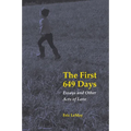 The First 649 Days: Essays and Other Acts of Love