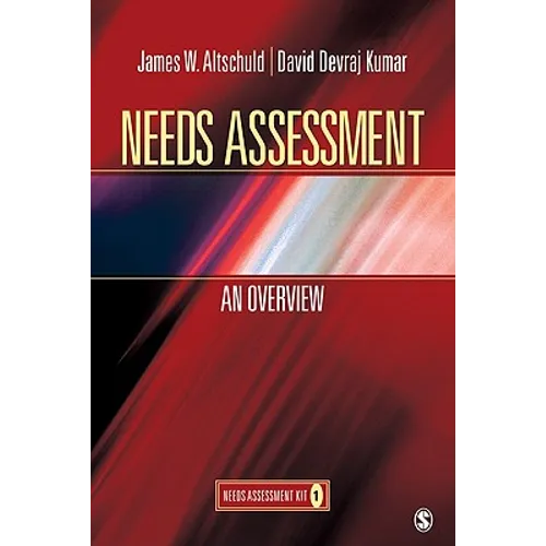 Needs Assessment: An Overview: Needs Assessment Kit 1