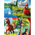 My Mother (Moma) Said