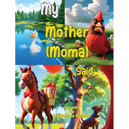My Mother (Moma) Said