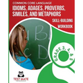 COMMON CORE LANGUAGE Idioms, Adages, Proverbs, Similes, and Metaphors Skill-Building Workbook, Grade 3, Grade 4, and Grade 5