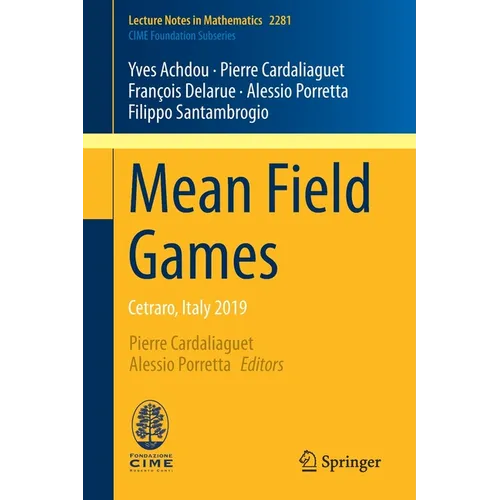 Mean Field Games: Cetraro, Italy 2019