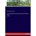 Stone-Working Machinery and the Rapid and Economical Conversion of Stone: Second Edition