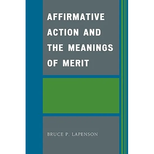 Affirmative Action and the Meanings of Merit