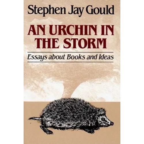Urchin in the Storm: Essays about Books and Ideas