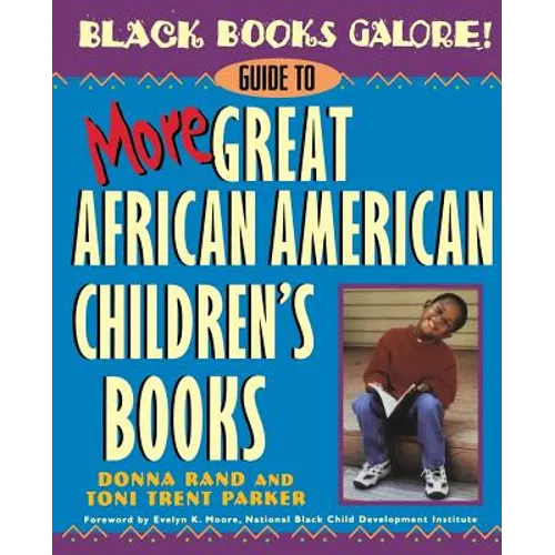 Black Books Galore!: Guide to More Great African American Children's Books