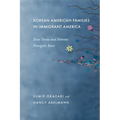 Korean American Families in Immigrant America: How Teens and Parents Navigate Race