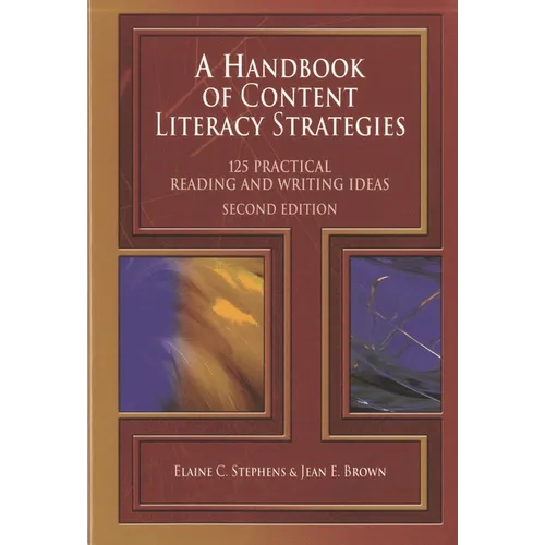 A Handbook of Content Literacy Strategies: 125 Practical Reading and Writing Ideas