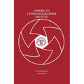 American Cinematographer Manual Vol. II