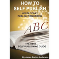 How To Self Publish: Write Today Publish Tomorrow
