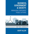Business, Government & Society: Managing Corporate Public Affairs