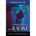 Confessions of a Racist: The View from the Middle Majority