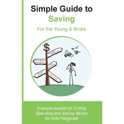 Simple Guide to Saving: For the Young & Broke