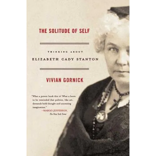 The Solitude of Self: Thinking about Elizabeth Cady Stanton