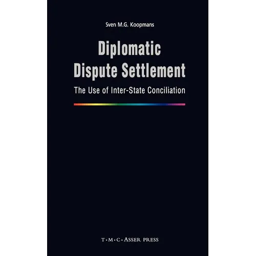 Diplomatic Dispute Settlement: The Use of Inter-State Conciliation