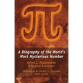 Pi: A Biography of the World's Most Mysterious Number