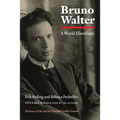 Bruno Walter: A World Elsewhere