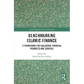 Benchmarking Islamic Finance: A Framework for Evaluating Financial Products and Services