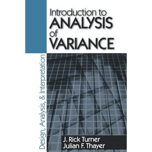 Introduction to Analysis of Variance: Design, Analyis & Interpretation