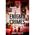 Enigma Crimes: Unlocking the Mysteries of the Unsolved