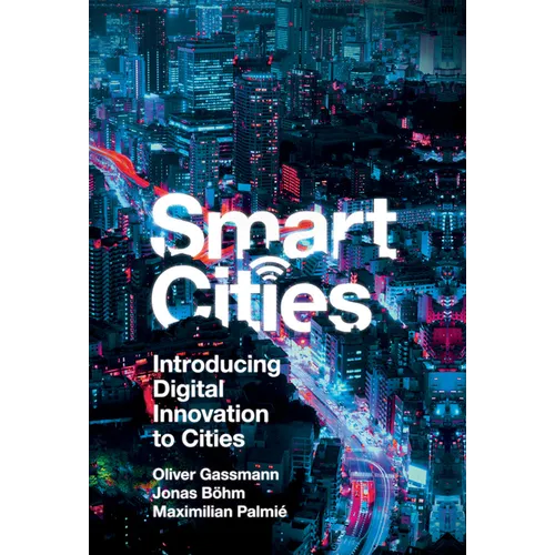 Smart Cities: Introducing Digital Innovation to Cities