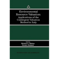 Environmental Resource Valuation: Applications of the Contingent Valuation Method in Italy
