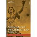Commentaries on American Law, Volume II (in four volumes)