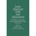 Latin American Debt and Adjustment: External Shocks and Macroeconomic Policies