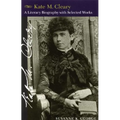 Kate M. Cleary: A Literary Biography with Selected Works