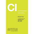 Cultural Intelligence: The Art of Leading Cultural Complexity