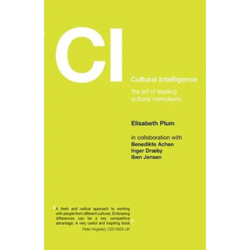 Cultural Intelligence: The Art of Leading Cultural Complexity