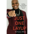 Just One Layup: Building the Playbook for Real Estate Success