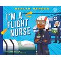 I'm a Flight Nurse