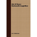 Life Of Henry Wadsworth Longfellow