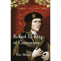 Richard III King of Controversy