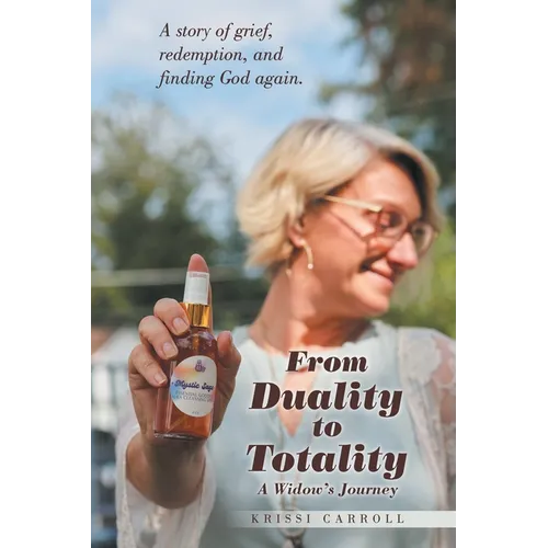 From Duality to Totality: A Widow's Journey