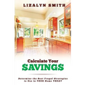 Calculate Your Savings: Determine the Best Frugal Strategies to Use in Your Home Today
