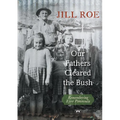 Our Fathers Cleared the Bush: Remembering Eyre Peninsula