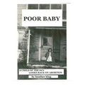 Poor Baby: A Child of the 60's Looks Back on Abortion