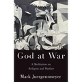 God at War: A Meditation on Religion and Warfare